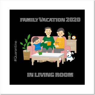 Family Staycation Funny vacation 2020 in living room #quarantine Posters and Art